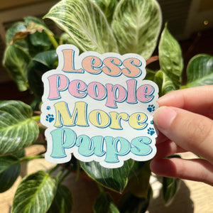 Less People More Pups Waterbottle Sticker|Funny Dog STicker|Cute Dog Sticker|Dog Laptop Sticker| Gift for dog lover] Gift for dog mom